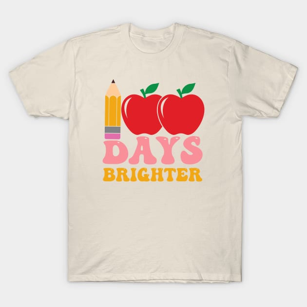 100 Days Brighter - Happy 100th Day Of School T-Shirt by Pop Cult Store